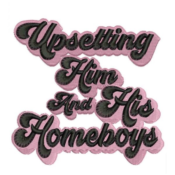 #11 UPSETTING HIM